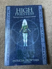 High Priestess : The Life and Times of Patricia Crowther