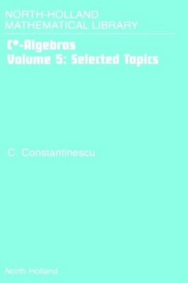 Sevenster - C ALGEBRASSELECTED TOPICS VOLUME 5NORTH HOLLAND MATHEMATI - X555z