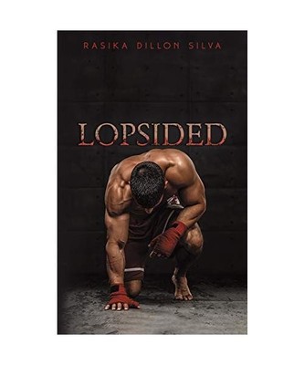 Lopsided, Rasika Dillon Silva