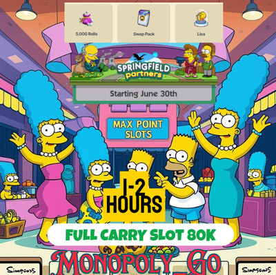  Monopoly_Go Springfield Partners- 1H -2H Max - Full carry Slot 80k