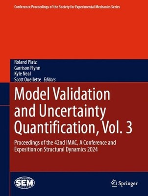 Model Validation and Uncertainty Quantification, Vol. 3: Proceedings of the 42nd
