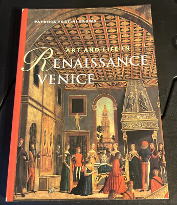 Perspectives Ser.: Art and Life in Renaissance Venice by Patricia Fortini Brown