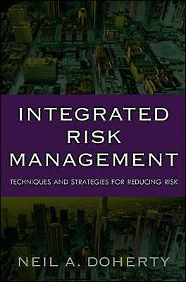 Integriertes Risikomanagement: Techniken und Strategien für das Management von Unternehmensrisiken