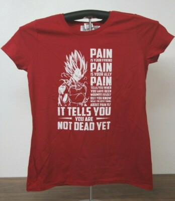 PAIN IS YOUR FRIEND...YOU ARE NOT DEAD YET  Ladies T Shirts  Medium, Red