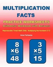 Multiplication Facts Practice Worksheets Arithmetic Workbook with Answers: Repro