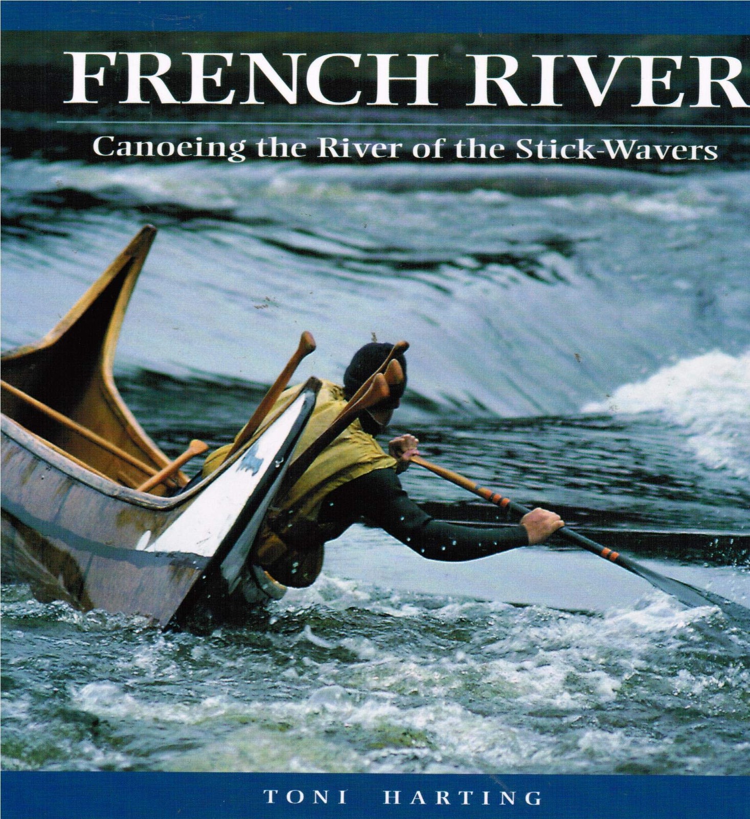 French River: Canoeing the River Of the Stick-Wavers - paper