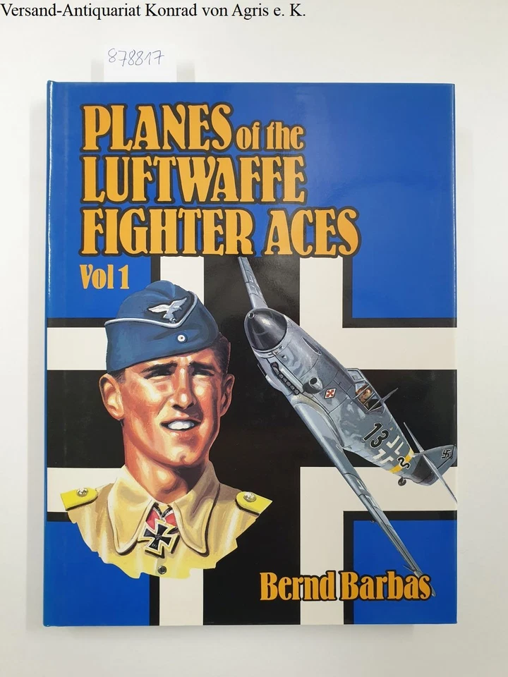 Planes of the Luftwaffe Fighter Aces, Vol. 1 Barbas, Bernd: - Bild 1 von 1