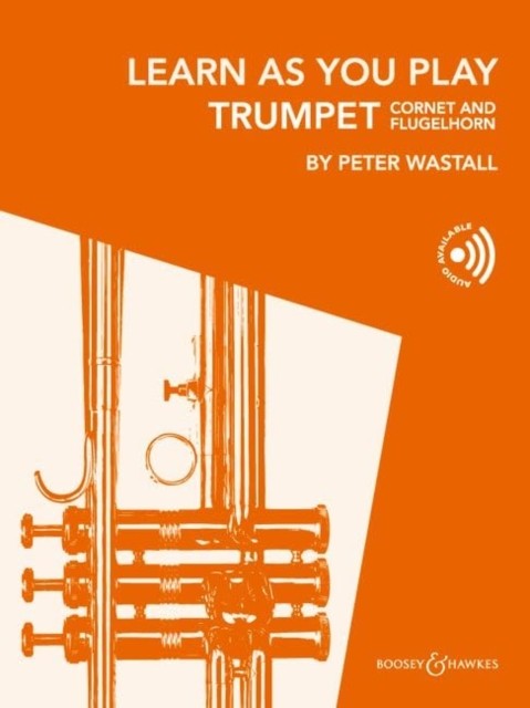Learn As You Play Trumpet and Cornet by Peter Wastall 9781784547653