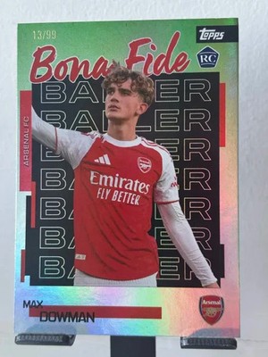 Topps Arsenal Team Set Max Dowman Bona fide Baller Green Parallel RC /99