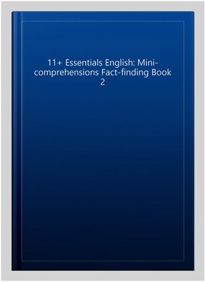11+ Essentials English: Mini-comprehensions Fact-finding Book 2, Paperback, B...