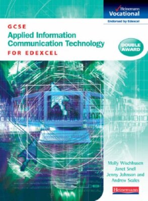 Gcse Applied Ict Student Book (Vocational Gcse) By M. Wischusen.
