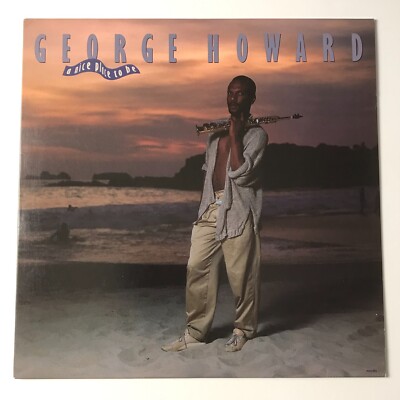 George Howard - A Nice Place To Be LP Vinyl Record - MCA-5855 EX/VG+