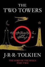 The Two Towers: Being the Second Part of the Lord of the Rings