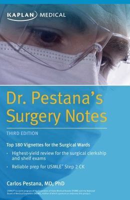 Dr. Pestana's Surgery Notes: Top 180 Vignettes for the Surgical Wards (Kaplan Te