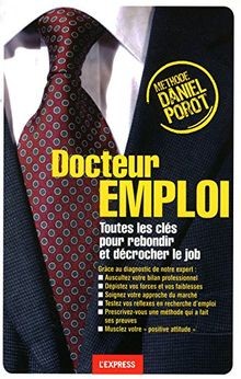 Docteur emploi - Toutes les clés pour rebondir et décroc... | Buch | Zustand gut