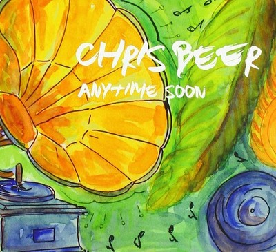 Chris Beer Anytime Soon (CD) (UK IMPORT)