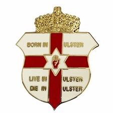 Born, Live & Die in Ulster Pin Badge, Northern Ireland Loyalist Ulster Pin Badge