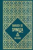 Die Ethik Baruch De Spinoza