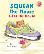 Pat Schories Squeak the Mouse Likes His House (Tascabile) I Like to Read