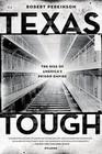 Texas Tough: The Rise of America's Prison Empire by Robert Perkinson (Paperback / softback, 2010)
