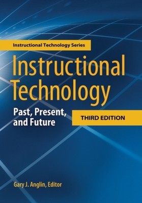 Anglin - Instructional Technology  Past Present and Future - hardbac - X555z