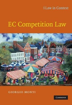 Giorgio Monti EC Competition Law (Paperback) Law in Context (UK IMPORT)