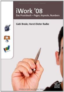 iWork 08: Das Praxisbuch - Pages, Keynote, Numbers... | Buch | Zustand sehr gut
