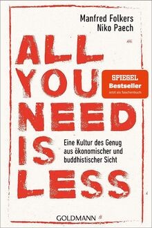 All you need is less: Eine Kultur des Genug aus ökon... | Buch | Zustand wie neu