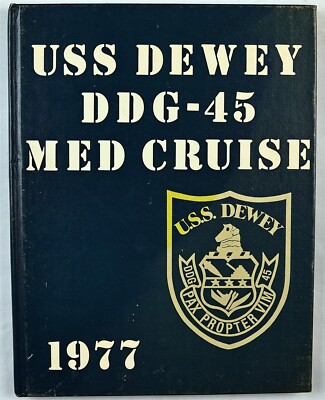 USS Dewey (DDG-45) 1977 Mediterranean Deployment Cruise Book