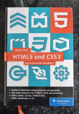 HTML5 und CSS3 - Jürgen Wolf: Das umfassende Handbuch. Inkl. JavaScript, Bootstr