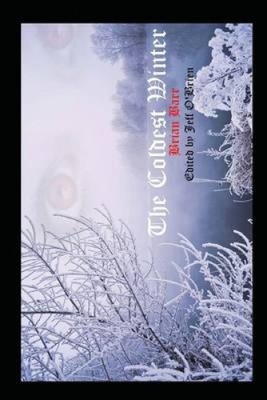 The Coldest Winter by Brian Barr