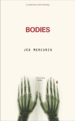 Bodies: From the creator of Line of Duty by Mercurio, Jed 0224061976