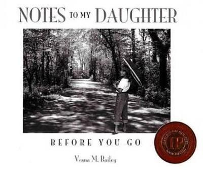 Notes to My Daughter Before You Go - Hardcover By Bailey, Vesna M. - VERY GOOD