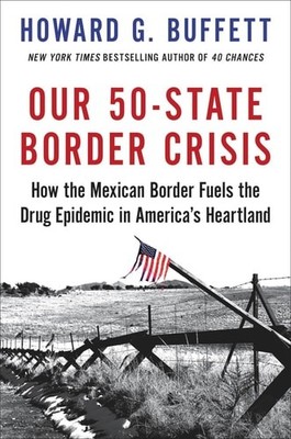 Our 50-State Border Crisis: How the Mexican Border Fuels the Drug Epidemic Acros