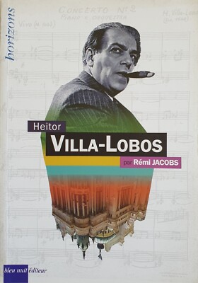 Heitor Villa-Lobos de Rémi Jacobs Buch neu 176 Seiten nachtblau Verlag 2010