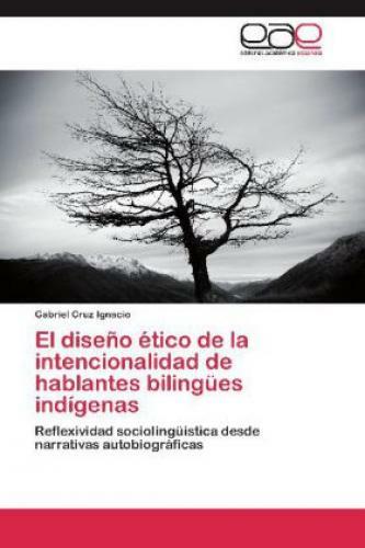 Thumbnail - El Diseño Ético De La Intencionalidad De Hablantes Bilingües Indígenas