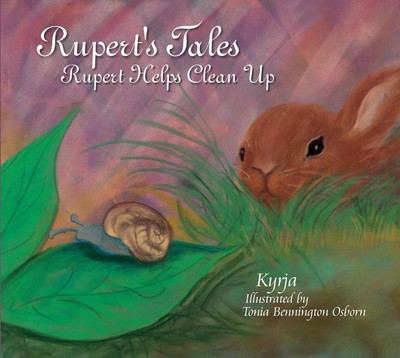 Rupert's Tales: Rupert Helps Clean Up by Kyrja (English) Hardcover Book