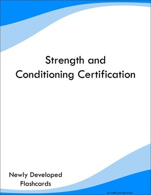 Strength and Conditioning Certification Study Guide Prep Flashcards