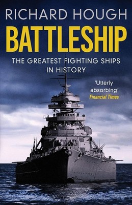 Battleship | The Greatest Fighting Ships in History | Richard Hough | Englisch