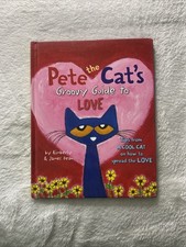Pete the Cat's Groovy Guide to Love - Hardcover By Dean, James - VERY GOOD