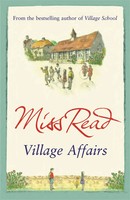 Village Affairs | The Seventh Novel In The Fairacre Series | Miss Read | Buch