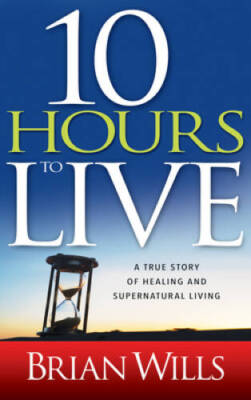 10 Hours To Live (Sep 2010) - Paperback By WILLS BRIAN - VERY GOOD