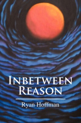 Hoffman - Inbetween Reason - Neues Taschenbuch oder Softback - J555z