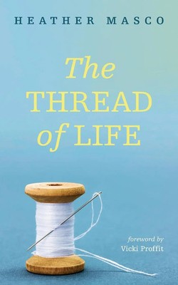 Heather Masco | The Thread of Life | Taschenbuch | Englisch (2021)