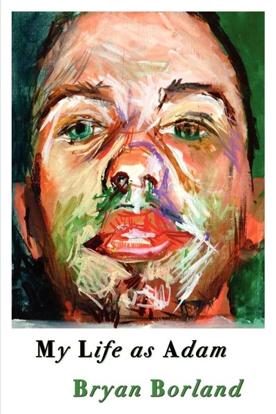 Bryan Borland | My Life As Adam | Taschenbuch | Englisch (2010)-image