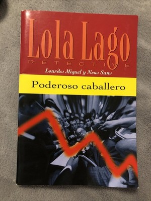 Lola Lago Detective Poderoso caballero 