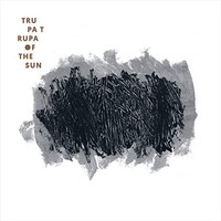 Trupa Trupa - Of The Sun - Vinyl Record - F600Z