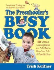 Preschooler's Busy Book: 365 Creative Games Activities To Occupy 3-6 Year Olds