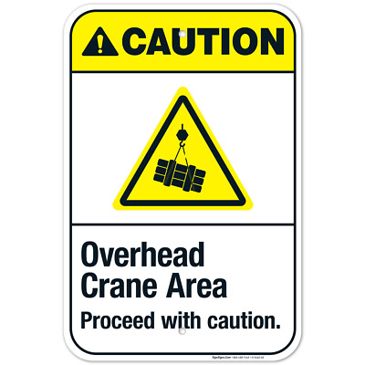 Overhead Crane Area Proceed With Caution Sign, ANSI Caution Sign,