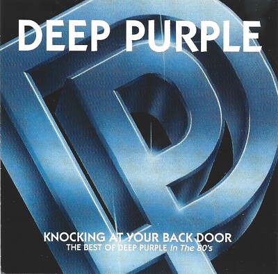 DEEP PURPLE - KNOCKING AT YOUR BACK DOOR - THE BEST OF DEEP PURPLE IN THE 80'S